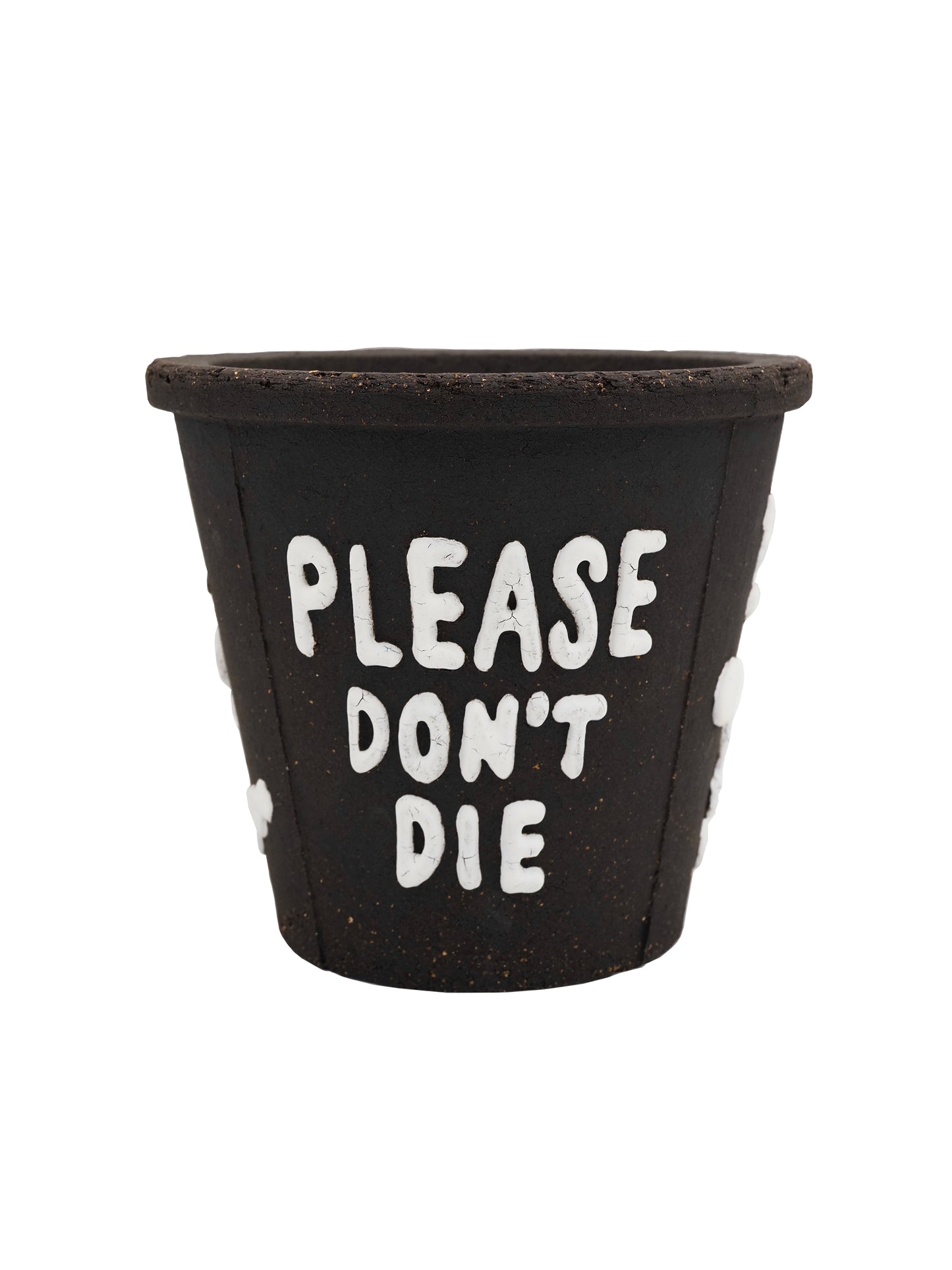 THE SCENE  "Please don't die" Planter