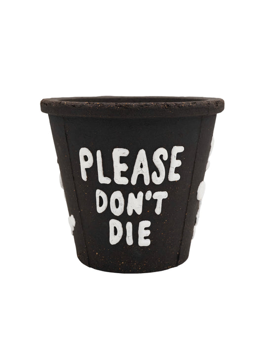 THE SCENE  "Please don't die" Planter